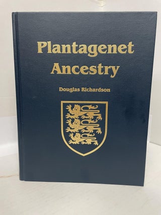 PLANTAGENET ANCESTRY: A STUDY IN COLONIAL AND MEDIEVAL FAMILIES
