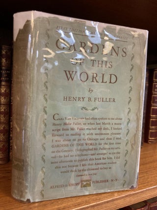 1347916 GARDENS OF THIS WORLD [WITH ALS]. Henry B. Fuller