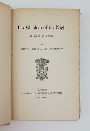 1348301 Robinson | The Children Of The Night (1st Ed.), DS, Letters. Edwin Arlington Robinson
