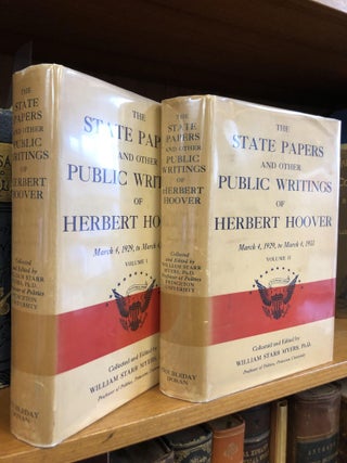 1348349 THE STATE PAPERS AND OTHER PUBLIC WRITINGS OF HERBERT HOOVER [TWO VOLUMES]. Herbert...