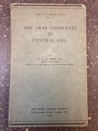 1348446 THE ARAB CONQUESTS IN CENTRAL ASIA. H. A. R. Gibb
