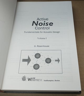 Active Noise Control: Fundamentals for Acoustic Design, Volume I
