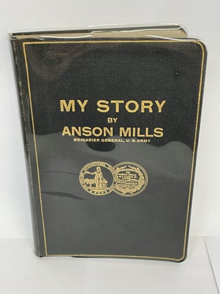 1348921 MY STORY [Presentation Copy]. Anson Mills, C. H. Claudy
