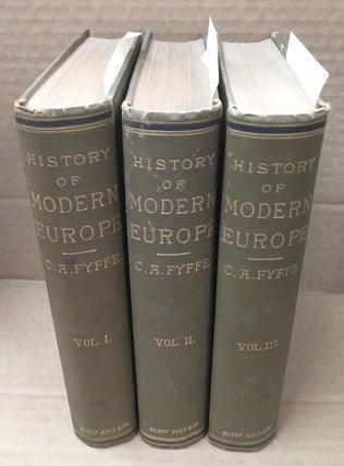 1348980 A HISTORY OF MODERN EUROPE [3 VOLUMES]. Charles Alan Fyffe