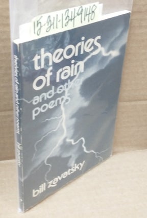 1349148 Theories of Rain and Other Poems. Bill Zavatsky