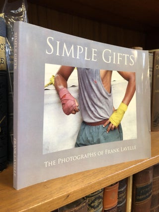1349392 SIMPLE GIFTS: THE PHOTOGRAPHS OF FRANK LAVELLE. Frank Lavelle