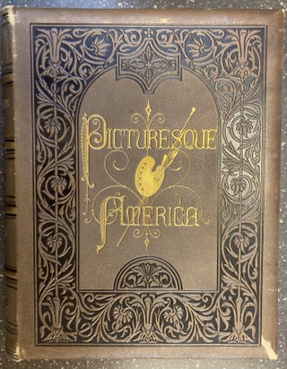 1349459 PICTURESQUE AMERICA; OR, THE LAND WE LIVE IN [VOLUME ONE ONLY]. William Cullen Bryant