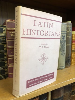 1349539 LATIN HISTORIANS. T. A. Dorey