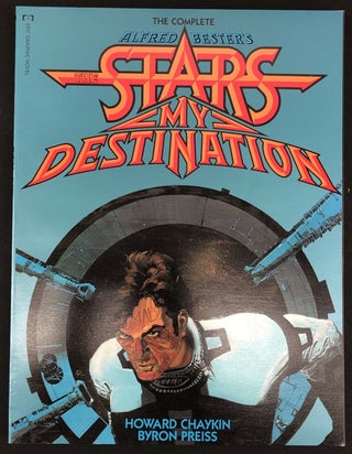 1349608 The Complete Alfred Bester's Stars My Destination. Howard Chaykin, Byron Preiss