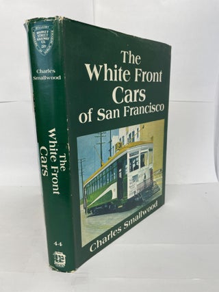 1349614 THE WHITE FRONT CARS OF SAN FRANCISCO. Charles Smallwood