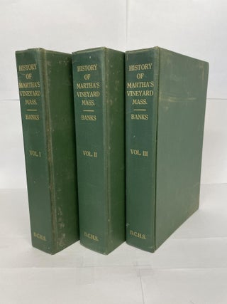 1349865 THE HISTORY OF MARTHA'S VINEYARD [Three Volumes]. Charles Edward Banks
