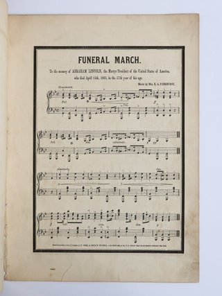 FUNERAL MARCH : TO THE MEMORY OF ABRAHAM LINCOLN, THE MARTYR PRESIDENT OF THE UNITED STATES OF AMERICA ...