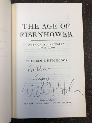 THE AGE OF EISENHOWER: AMERICA AND THE WORLD IN THE 1950S [SIGNED]