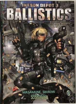 1351156 Intron Depot 3: Ballistics (A Collection of Masamune Shirow's Full Color Works...