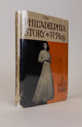 1351665 THE PHILADELPHIA STORY [Inscribed by Cast, including Katharine Hepburn]. Philip Barry