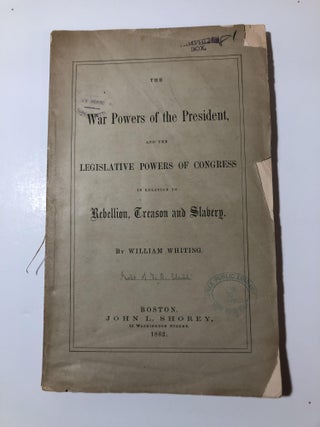 1351729 THE WAR POWERS OF THE PRESIDENT, AND THE LEGISLATIVE POWERS OF CONGRESS IN RELATION TO...