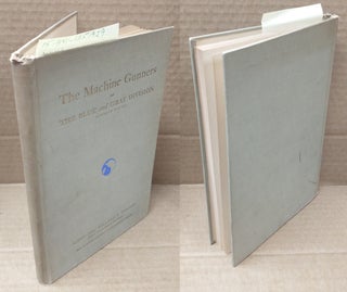 1351929 THE MACHINE GUNNERS OF THE BLUE AND GRAY DIVISION (TWENTY-NINTH) [SIGNED]. Millard E....