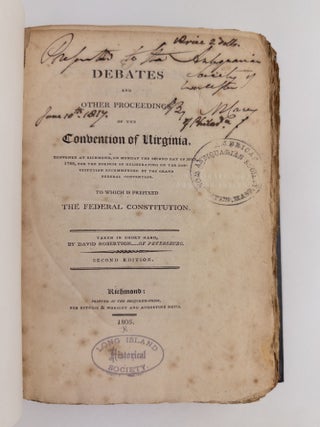 DEBATES AND OTHER PROCEEDINGS OF THE CONVENTION OF VIRGINIA [SIGNED BY MATHEW CAREY]