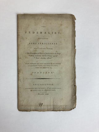 1351965 The Federalist: Containing Some Strictures upon a Pamphlet, Entitled "The Pretensions of...