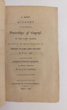 A Short Account of the Principal Proceedings of Congress, in the Late Session, and a Sketch of the State of Affairs between the United States and France