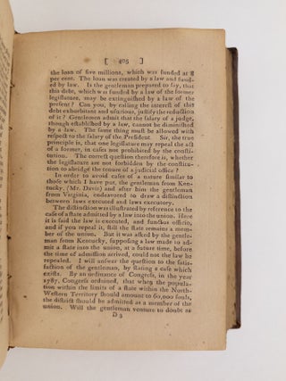 Debates in the Congress of the United States on the Bill for Repealing the Law "For the More Convenient Organization of the Courts of the United States;" During the First Session of the Seventh Congress