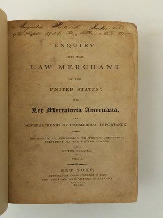 AN ENQUIRY INTO THE LAW MERCHANT OF THE UNITED STATES; OR, LEX MERCATORIA AMERICANA, ON SEVERAL HEADS OF COMMERCIAL IMPORTANCE