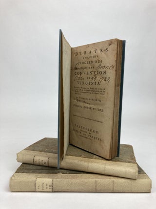 Debates and Other Proceedings of the Convention of Virginia [Three Volumes] [Signed by Spencer Roane]
