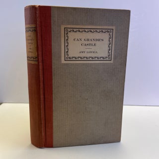 1352148 CAN GRANDE'S CASTLE [INSCRIBED TO WILLIAM LYON PHELPS]. Amy Lowell