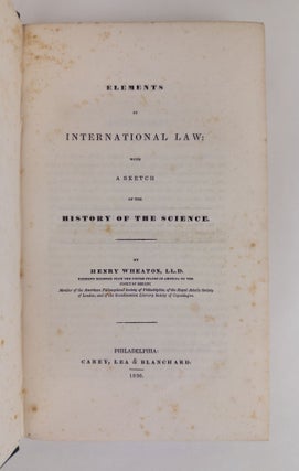 ELEMENTS OF INTERNATIONAL LAW: WITH A SKETCH OF THE HISTORY OF THE SCIENCE