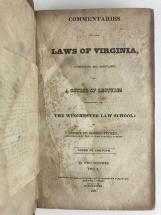 Commentaries on the Laws of Virginia, Comprising the Substance of a Course of Lectures Delivered to the Winchester Law School [Two Volumes]