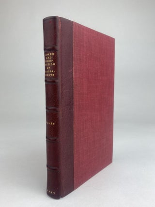 1352994 The Original Institution, Power, and Jurisdiction of Parliaments, in Two Parts. Matthew Hale