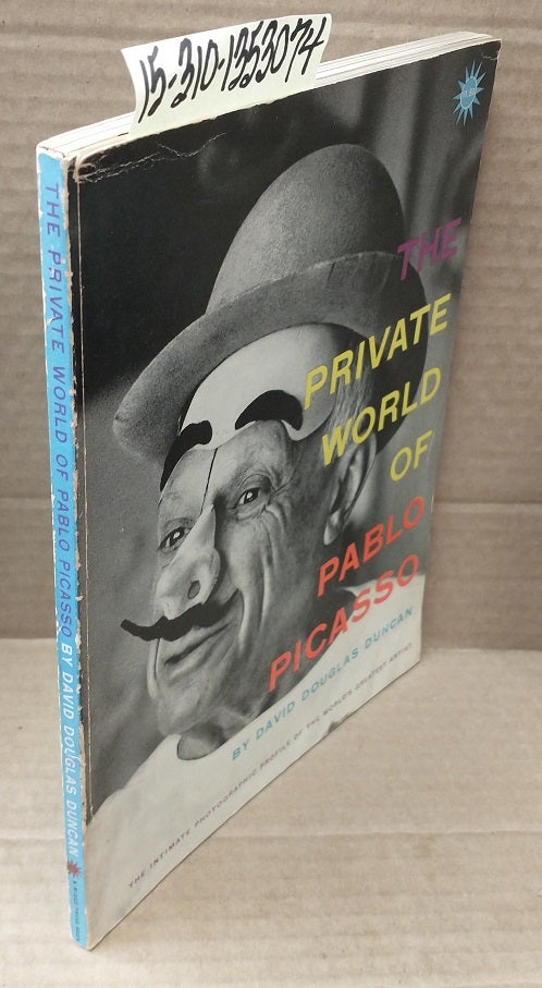 The Private World of Pablo Picasso by David Douglas Duncan