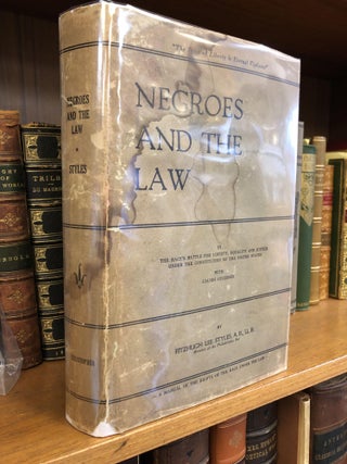 1353200 NEGROES AND THE LAW. Fitzhugh Lee Styles