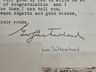 GEORGE SUTHERLAND: TYPED LETTER SIGNED, THANKS FOR CONGRATULATIONS ON SUPREME COURT APPOINTMENT