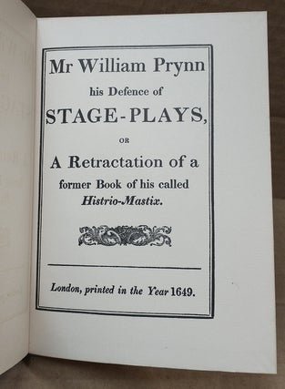 Mr. William Prynn: His Defence of Stage Plays, or A Retractation of a Former Book of His Called Histrio-Mastix