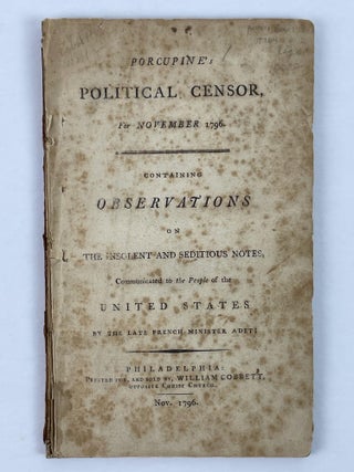 1353619 Porcupine's Political Censor, For November 1796; Containing Observations on the Insolent...