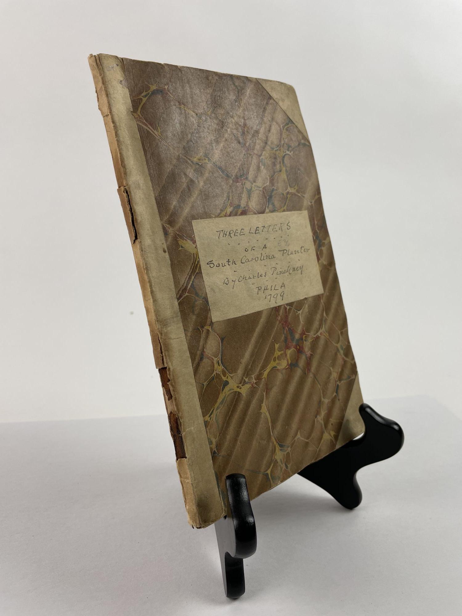 1353629 Three Letters, Written and Originally Published, Under the Signature of a South Carolina Planter. Thomas Pinckney.