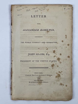 1353645 Letter from Alexander Hamilton, Concerning the Public Conduct and Character of John...