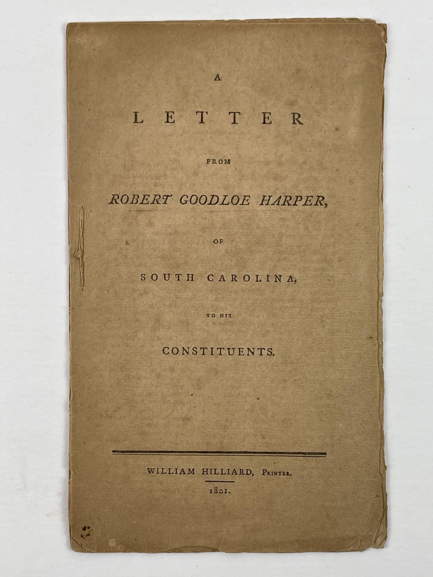 1353653 A Letter from Robert Goodloe Harper, of South Carolina, to His Constituents. Robert Goodloe Harper.