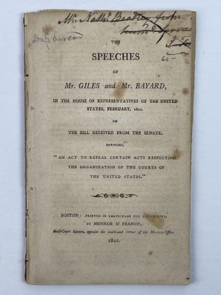 1353657 The Speeches of Mr. Giles and Mr. Bayard, in the House of Representatives of the United...