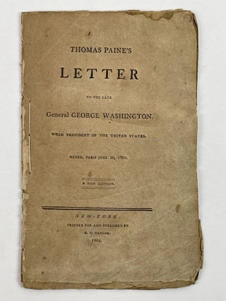 1353658 Thomas Paine's Letter to the Late General George Washington. Thomas Paine