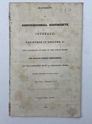 1353690 Statement of Congressional Documents, Journals of Debates, Etc. [Bookseller's Catalogue]....