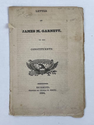 1353708 Letter of James M. Garnett to His Constituents. James M. Garnett