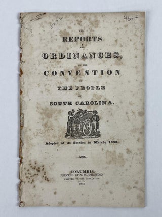 1353714 The Report, Ordinance, and Addresses of The Convention of the People of South Carolina:...