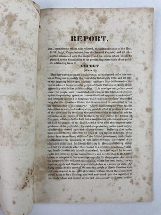 The Report, Ordinance, and Addresses of The Convention of the People of South Carolina: Adopted at its Session in March, 1833