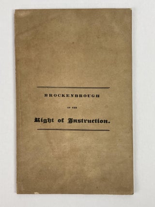 1353716 The Right of Instruction. The Virginia Doctrine Considered. Being an Answer to the...