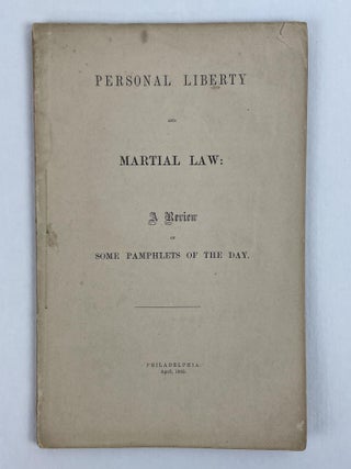 1353724 Personal Liberty and Martial Law: A Review of Some Pamphlets of the Day