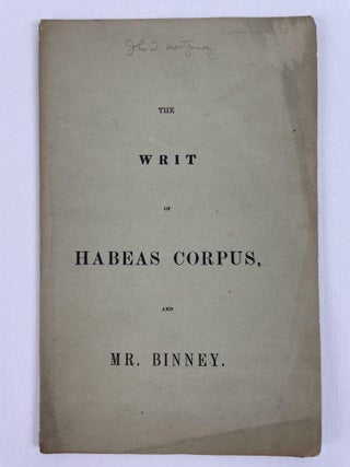 1353725 The Writ of Habeas Corpus, and Mr. Binney