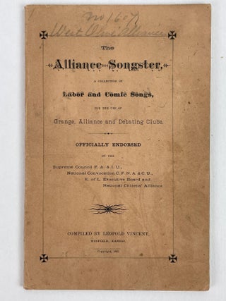 1353740 The Alliance and Labor Songster; A Collection of Labor and Comic Songs, for the Use of...
