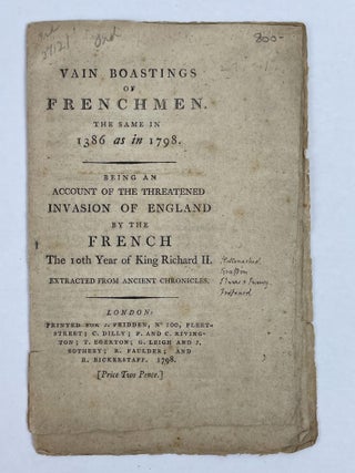 1353747 Vain Boastings of Frenchmen. The Same in 1386 as in 1798. Being an Account of the...